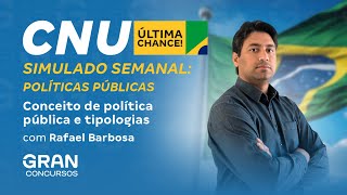 Concurso Nacional Unificado | Simulado Semanal Conceito de Política Pública | Rafael Barbosa