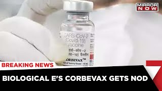 Big Boost To Vax Drive | Biological E's Corbevax Approved As Booster Dose | Breaking News