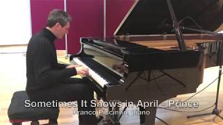 Prince “Sometimes  It Snows In April” - Franco Piccinno, Piano