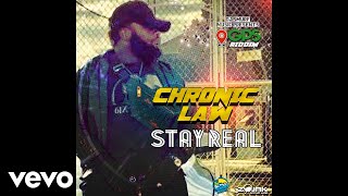 Chronic Law - Stay Real (Official Audio)