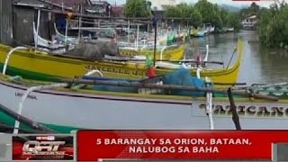 QRT: 5 barangay sa Orion, Bataan, nalubog sa baha