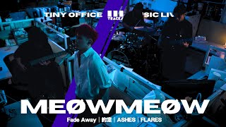 MEØWMEØW【Fade Away｜約定｜ASHES｜FLARES】3Tracks EP105