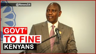Government Declares Ksh10 Million Fine to All Kenyans | News54