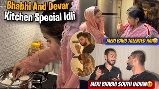 Bhabhi & Devar Kitchen Special Idli🤩Meri Bhabhi South Indian | Saas Ko Aaya Pasand | AALTU FALTU |