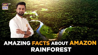Amazing Facts About Amazon Rainforest | Waseem Badami | Shan e Ramazan | ARY Digital