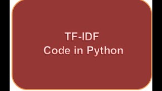 TF-IDF implementation using Python| Python code for TF-IDF| Step by step code for TF-IDF in python