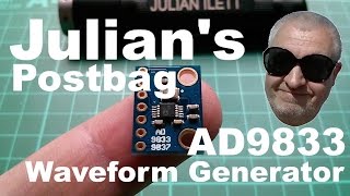 Julian's Postbag: #41 - AD9833 Waveform Generator