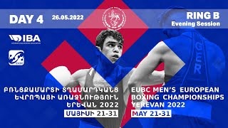 EUBC Men's European Boxing Championships | Yerevan 2022 | Day 4 | 26.05.2022 | Ring B | Evening