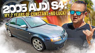 2005 Audi S4: my 2 years of constant, NO luck! Detailed review and test drive