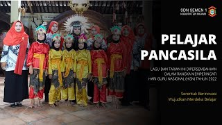 Lagu dan Tari Pelajar Pancasila | Cover: SDN Semen 1 (Persembahan Hari Guru Nasional Tahun 2022)