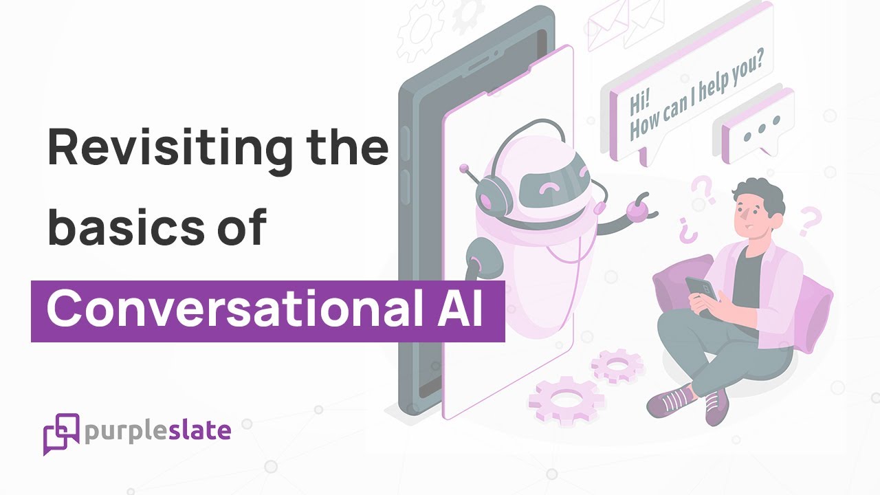 Revisiting The Basics Of Conversational Ai Youtube