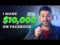 The fastest $10K you can make on Facebook