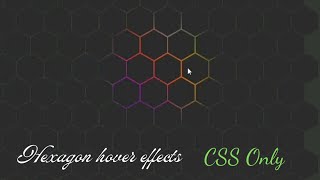 Best Hexagon hover effects css only || CSS tutorial