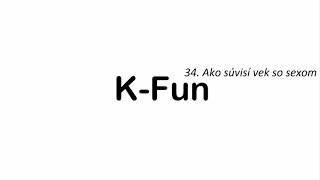 K-Fun: 34. Ako súvisí vek so sexom?