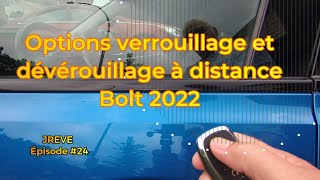 Options verrouillage et déverrouillage à distance Bolt 2022 JREVE Ép.24