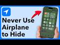 Why You Should Never Use Airplane Mode To Hide Your iPhone Location