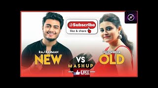 New vs Old 2 Bollywood Songs Mashup Raj Barman feat Deepshikha Bollywood Songs Medley online audio