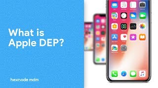 What is Apple DEP?