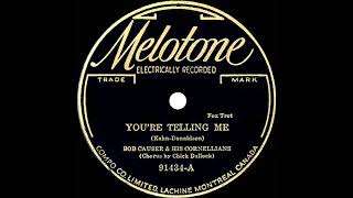 1932 Gene Kardos (as ‘Bob Causer’) - You’re Telling Me (Chick Bullock, vocal)