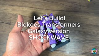 Shockwave Galaxy Version Transformers By Blokees Let S Build