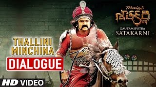 Thallini Minchina Dialogue | Gautamiputra Satakarni dialogues | Balakrishna, Shriya | Krish