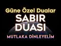 SABIR DUASI DİNLE En Etkili Dualar