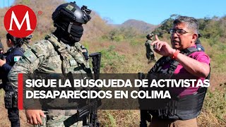 Intensifican búsqueda de activistas en Michoacán y Colima a diez días de su desaparición