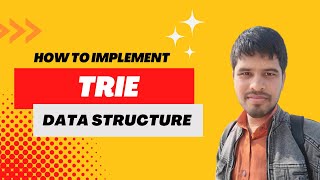 Design Trie Data Structure| LeetCode 208. Implement Trie (Prefix Tree)