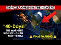 SIGN OF JONAH IN THE HEAVENS FOR UNITED STATES - 40 DAY WARNING TO AMERICA THAT ENDS PENTECOST 2024