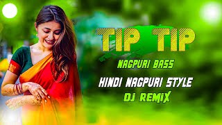 Hindi Song nagpuri dj | Tip Tip Barsha Pani | Dj Anand Hazaribagh | New Nagpuri style mix song 2023