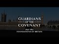 Foundations of Britain - Part Two - Guardians of the Covenant