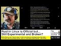 Rust in Linux is Official but... Still Experimental and Broken?