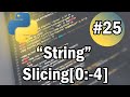 String Slicing in Python | Python Full Course #25