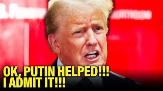 Trump FINALLY CONFESSES he got HELP from Russia, STUNNING FILING