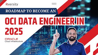 OCI Data Engineer Roadmap 2025: Essential Skills & Tools for Oracle Cloud Success