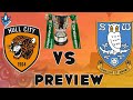 HULL CITY AFC VS SHEFFIELD WEDNESDAY CARABAO CUP FIRST ROUND PREVIEW 2024 2025