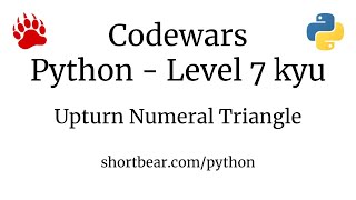 Codewars - Python - Upturn Numeral Triangle