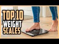 Best Weight Scales | Top 10 Most Accurate Weight Scales To Measure Your Weight Loss And Body Fat