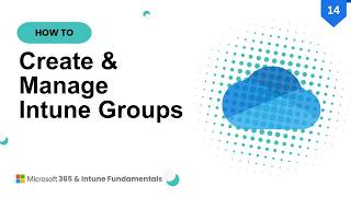 Microsoft Intune Group Creation and Troubleshooting Guide | Dynamics Groups Demo
