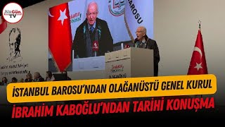 İstanbul Barosu'nda Olağanüstü Genel Kurul! Kaboğlu'ndan tarihi konuşma \