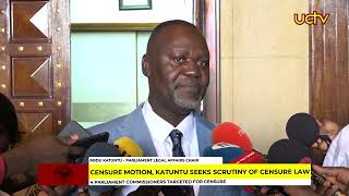 Censure Motion of Parliamentary Commissioners: Abdu Katuntu Seeks Scrutiny of Censure Law