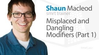 Misplaced and Dangling Modifiers (Part 1)