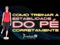 Personal, como treinar a estabilidade do pé corretamente!