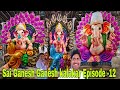 sai Ganesh Ganesh kalakar episode -12 !! warangal Ganesh idols 2024 !! #ganesha #ganeshustav