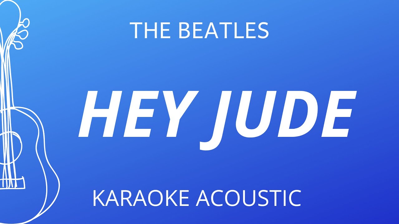 Hey Jude - The Beatles (Karaoke Acoustic Guitar) - YouTube