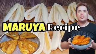 PASARAPIN NATIN ANG LUTO SA MARUYA / MARUYA RECIPE