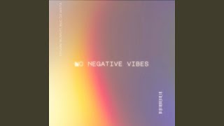 No Negative Vibes (feat. Buc Da Writa)