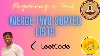 Leetcode - Merge Sorted Lists | Tamil Programming | Learn from mistakes | Competitive Coding