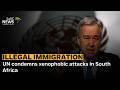 UN condemns xenophobic attacks in South Africa