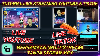 Tutorial MultiStream Youtube & Tiktok Tanpa Stream Key | Streamlabs